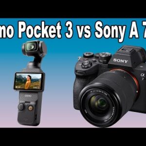 Osmo Pocket 3 VS Sony Alpha 7 IV Comparison Which One Would You Choose?