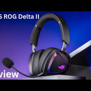 ASUS ROG Delta II Review: The Ultimate Audio Experience?