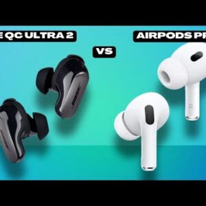 AirPods Pro 3 VS Bose QuietComfort Ultra 2 Comparison