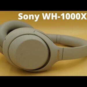 SONY WH-1000XM4 EVERYTHING YOU NEED TO KNOW BEFORE BUYING IT