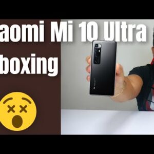 Xiaomi Mi 10 Ultra Unboxing