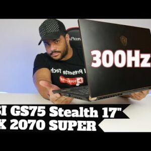 MSI GS75 Stealth 17 "300Hz & RTX 2070 Super Full Review