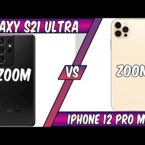 Galaxy S21 Ultra VS iPhone 12 Pro Max Which Has Better ZOOM IN VIDEO