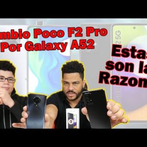 Galaxy A52 VS POCO F2 PRO, Would you change the Poco F2 Pro for the Galaxy A52?