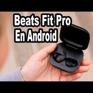 Beats Fit Pro ON ANDROID (THERE IS A LITTLE ISSUE YOU SHOULD KNOW)