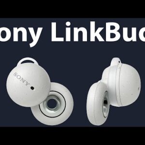 Sony LinkBuds Review