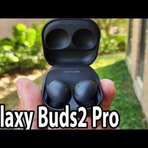 Samsung Galaxy Buds2 Pro Review